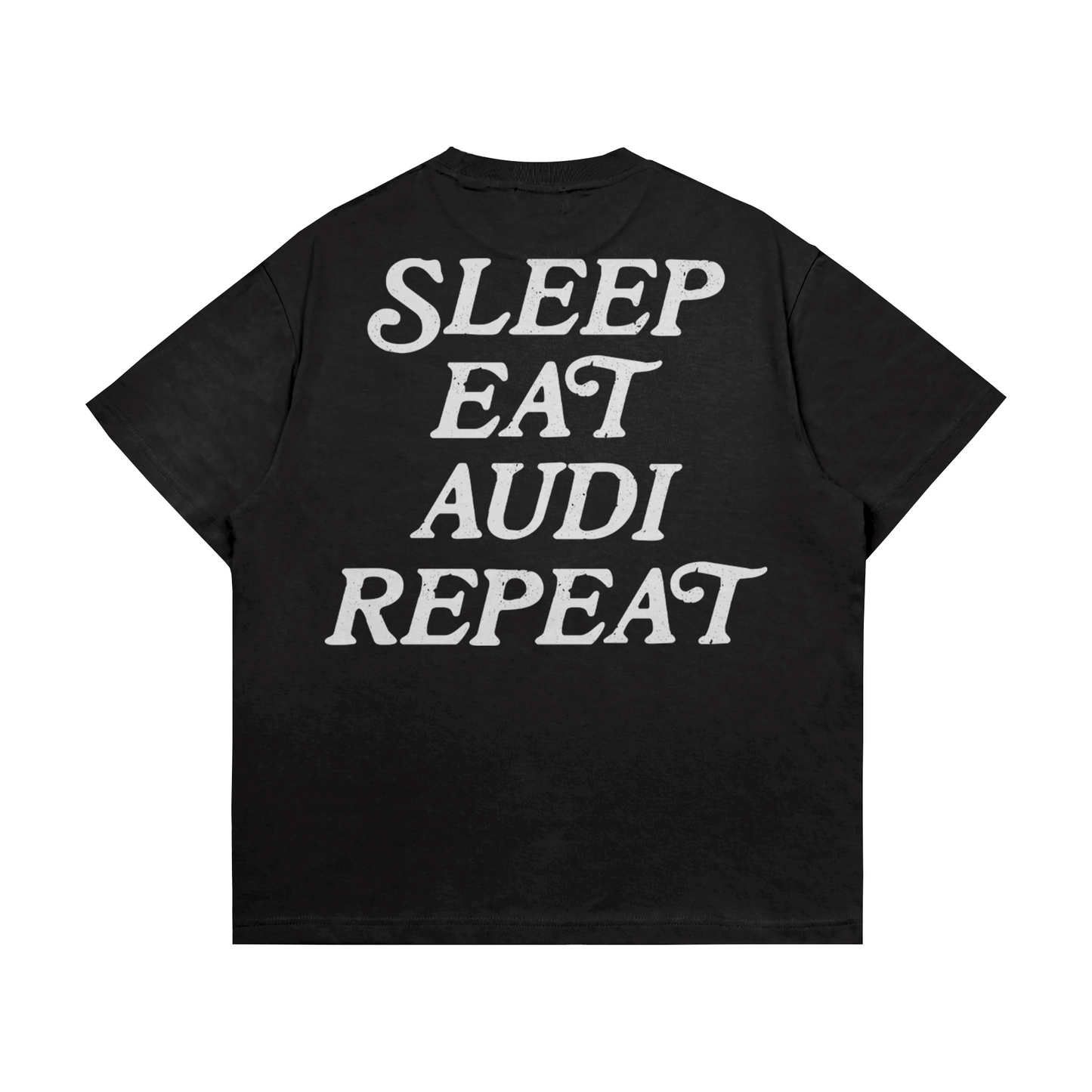 Sleep Eat Audi Repeat Тениска