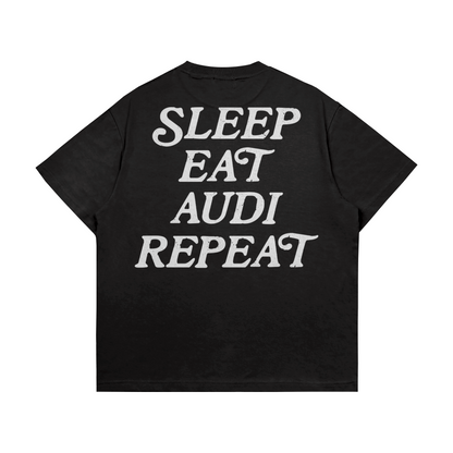 Sleep Eat Audi Repeat Тениска