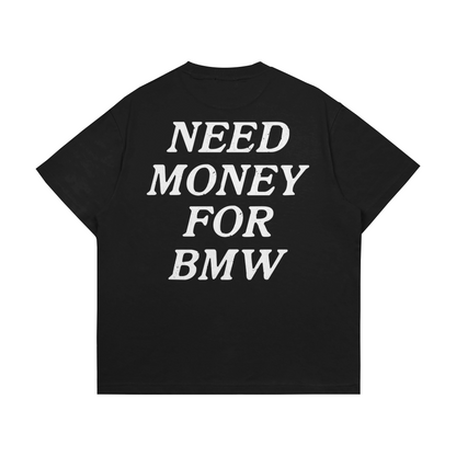 Need Money For BMW Тениска