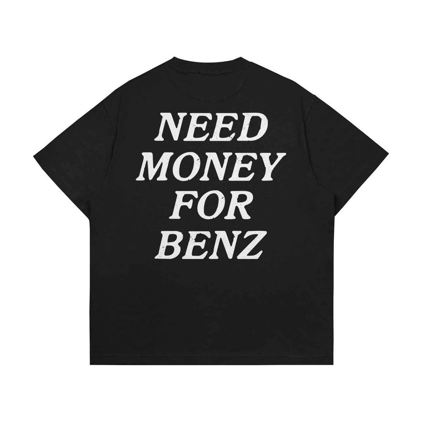 Need Money For Benz Тениска