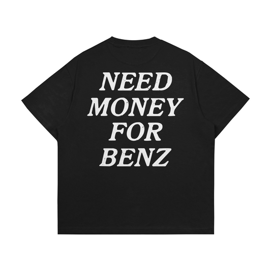 Need Money For Benz Тениска